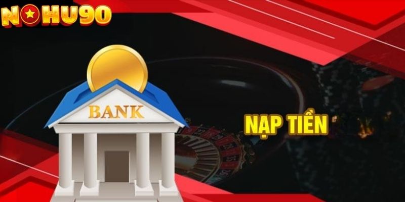 Nạp tiền nohu90 bằng ví điện tử được nhiều người chuộng